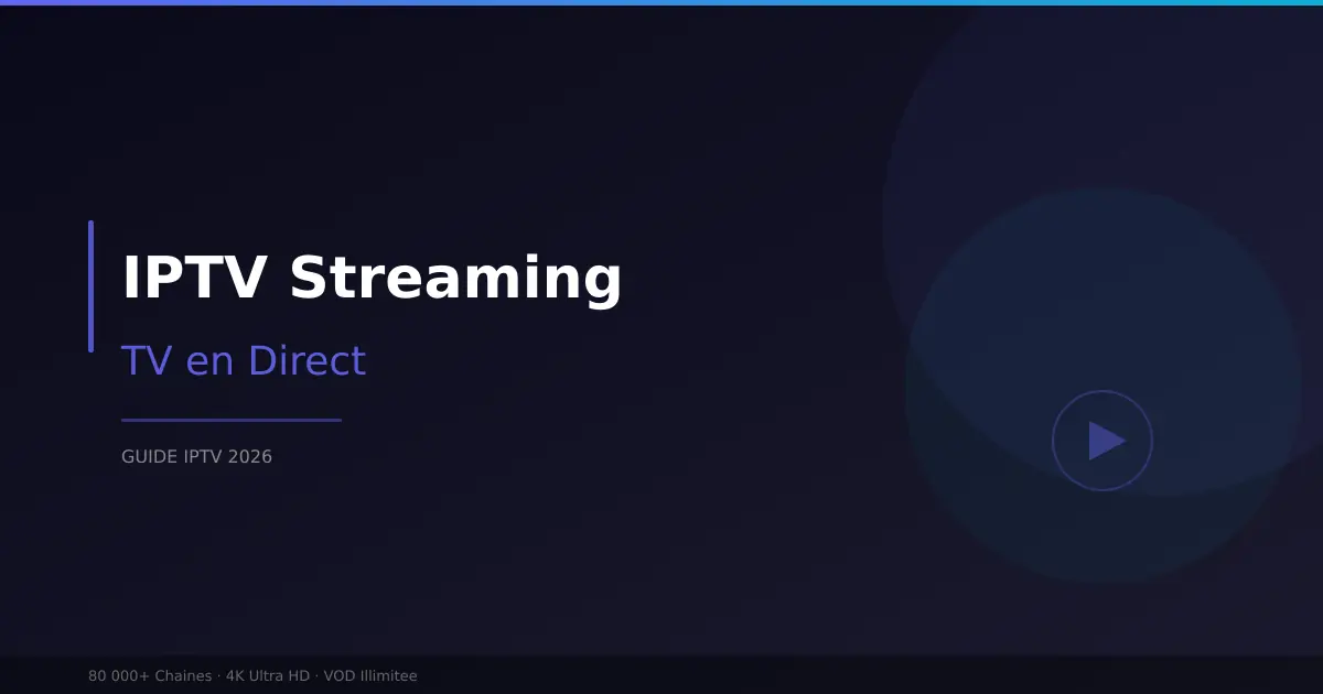 IPTV streaming - TV en direct par internet