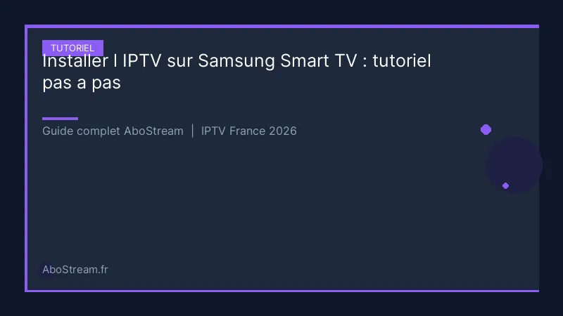 installer iptv samsung smart tv - infographie AboStream IPTV