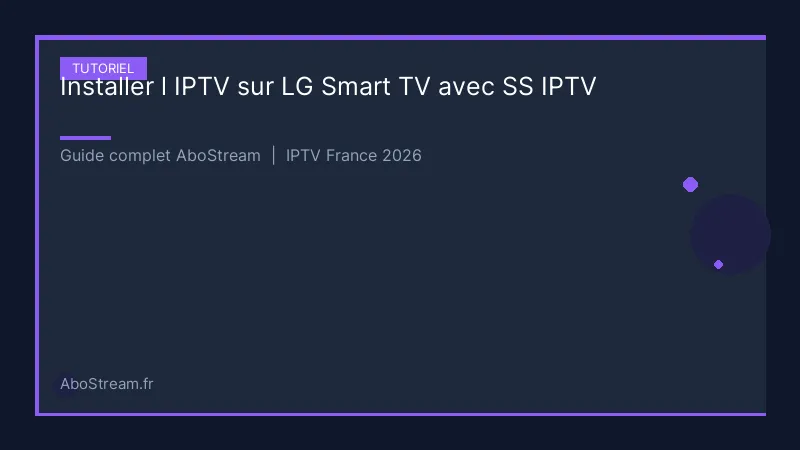 installer iptv lg smart tv ss iptv - infographie AboStream IPTV