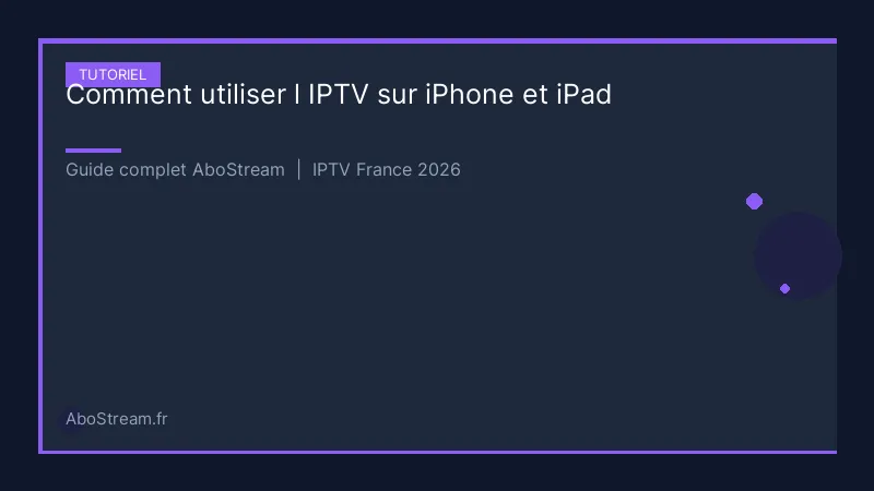 iptv iphone ipad - infographie AboStream IPTV