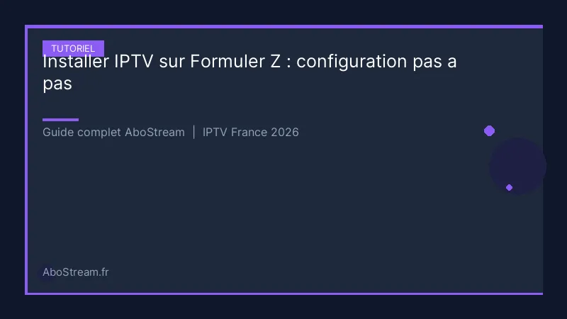 iptv formuler z configuration - infographie AboStream IPTV