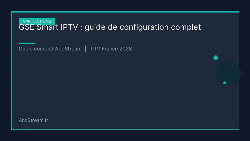 gse smart iptv configuration - infographie AboStream IPTV