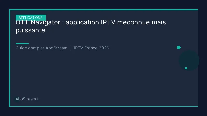 ott navigator iptv application - infographie AboStream IPTV