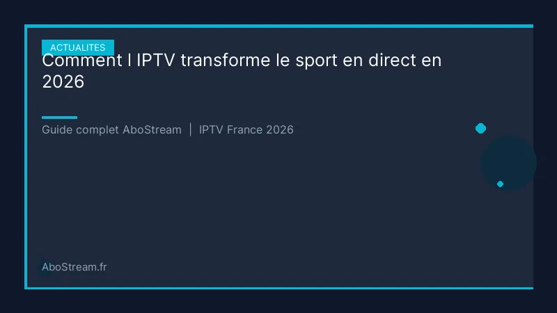 iptv sport direct 2026 - infographie AboStream IPTV
